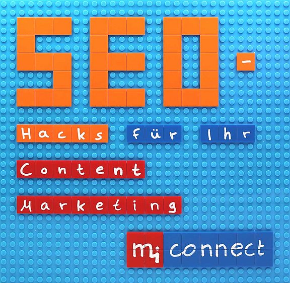 SEO-Hacks für Ihr Content Marketing SEO-Grundlagen für Ihr Content Marketing